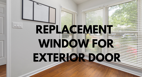 Replacement Window for Exterior Door: 6 Best Design Choices