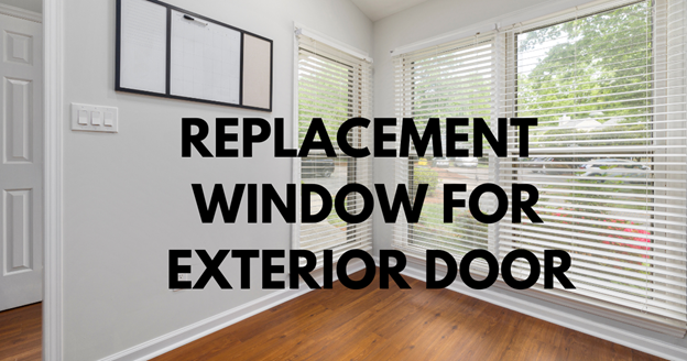 Replacement Window for Exterior Door: 6 Best Design Choices